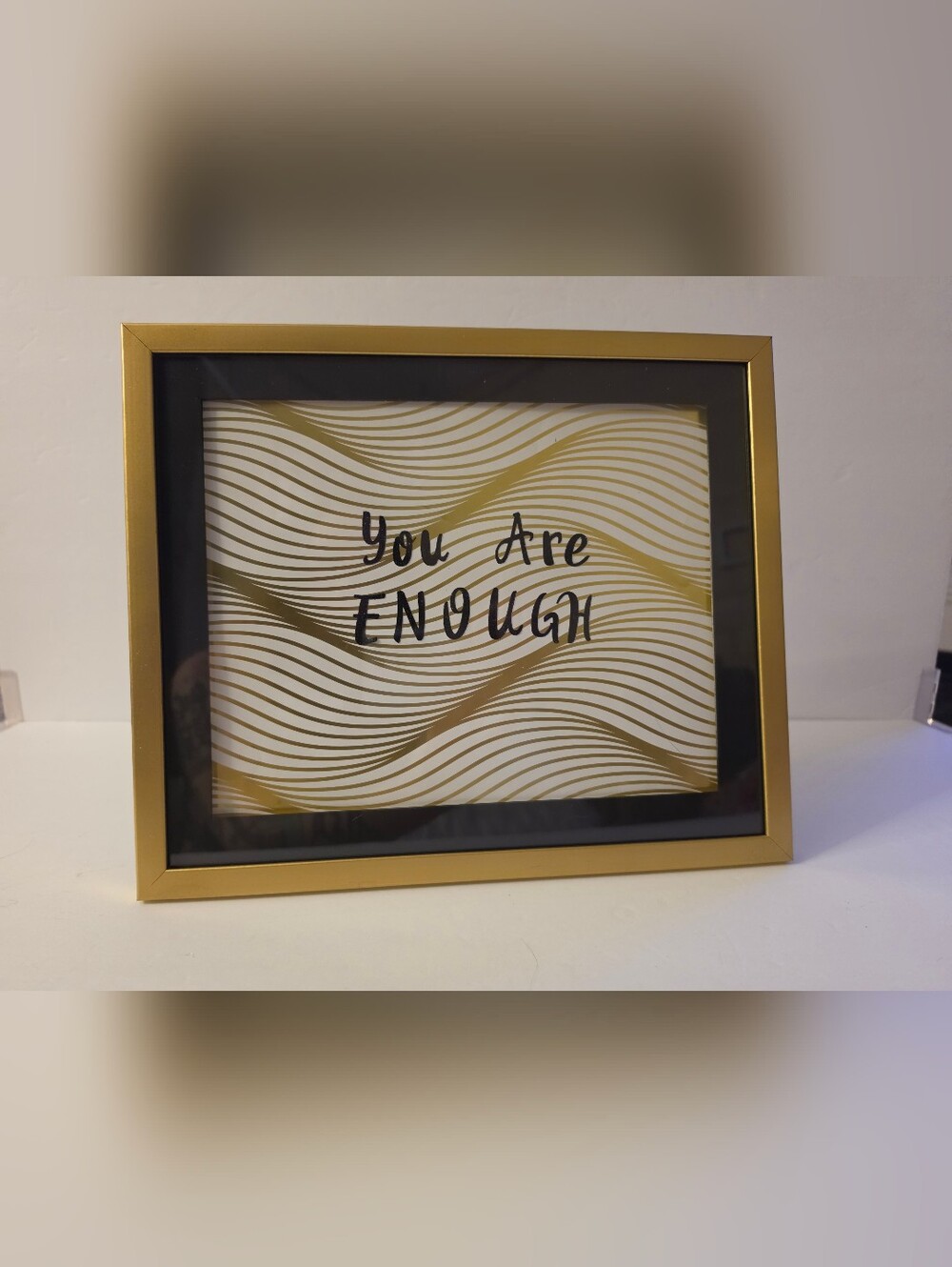 You Are Enough Gold Wave Wall Or Shelf Art - Inspirational Quote